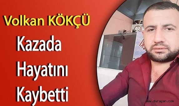 Olukbaşı köyünden  Volkan Kökçü vefat etti.